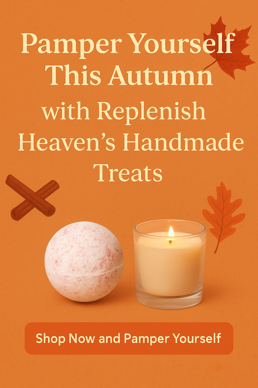Pamper Yourself This Autumn with Replenish Heaven’s Handmade Treats